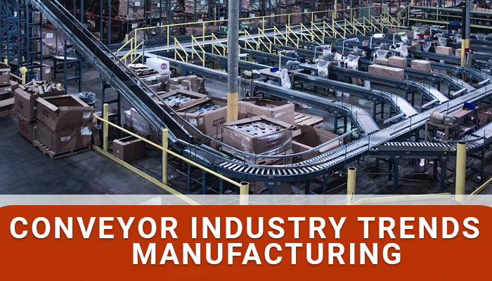 5 Conveyor Industry Trends in Manufacturing