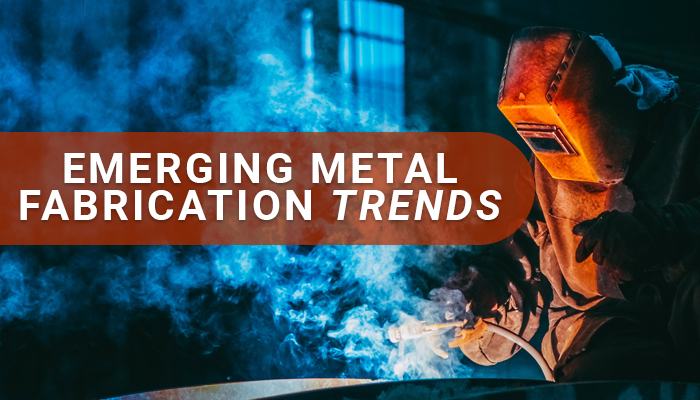 Emerging Metal Fabrication Trends that You Must Know